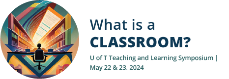 What is a Classroom? May 22 and 23, 2024